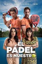 Watch El pádel es nuestro 123movies