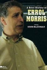 Watch A Brief History of Errol Morris 123movies