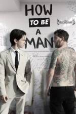 Watch How to Be a Man 123movies