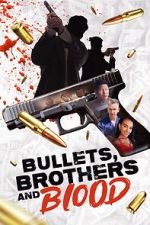 Watch Bullets, Brothers and Blood 123movies