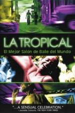 Watch La tropical 123movies