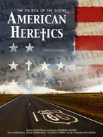 Watch American Heretics: The Politics of the Gospel 123movies