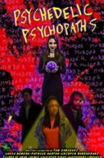 Watch Psychedelic Psychopaths 123movies