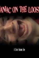 Watch Maniac on the Loose 123movies