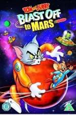 Watch Tom and Jerry Blast Off to Mars! 123movies