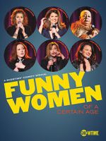 Watch Funny Women of a Certain Age (TV Special 2019) 123movies