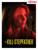 Watch To Kill a Stepfather 123movies