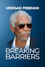 Watch Morgan Freeman: Breaking Barriers 123movies
