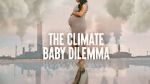 Watch The Climate Baby Dilemma 123movies