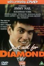 Watch Just Ask for Diamond 123movies