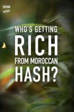 Watch Who\'s Getting Rich from Moroccan Hash? 123movies