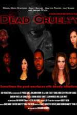 Watch Dead Cruelty 123movies