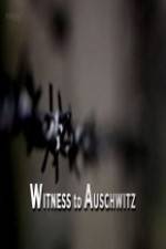 Watch BBC - Witness to Auschwitz 123movies