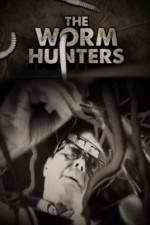 Watch The Worm Hunters 123movies