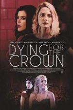 Watch Dying for the Crown 123movies