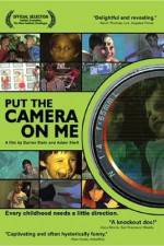 Watch Put the Camera on Me 123movies