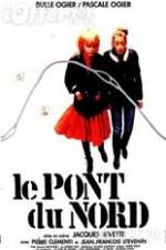 Watch Le pont du Nord 123movies