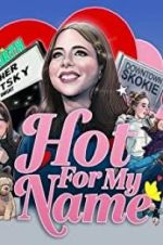 Watch Hot for My Name 123movies