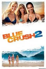 Watch Blue Crush 2 123movies