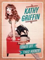 Watch Kathy Griffin: Tired Hooker 123movies