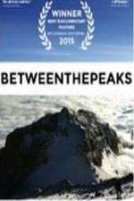 Watch Between the Peaks 123movies