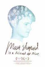 Watch Matt Shepard Is a Friend of Mine 123movies