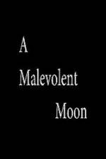 Watch A Malevolent Moon 123movies