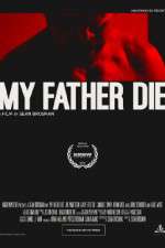 Watch My Father Die 123movies