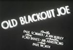 Watch Old Blackout Joe 123movies