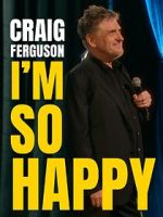 Watch Craig Ferguson: I\'m So Happy (TV Special 2024) 123movies