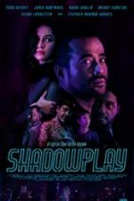 Watch Shadowplay 123movies