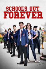 Watch School\'s Out Forever 123movies