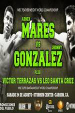 Watch Abner Mares vs Jhonny Gonzalez + Undercard 123movies