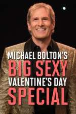 Watch Michael Bolton\'s Big, Sexy Valentine\'s Day Special 123movies