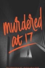 Watch Murdered at 17 123movies