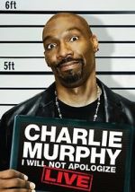 Watch Charlie Murphy: I Will Not Apologize 123movies