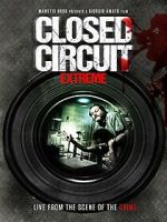 Watch Closed Circuit Extreme 123movies