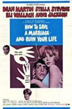 Watch How to Save a Marriage and Ruin Your Life 123movies