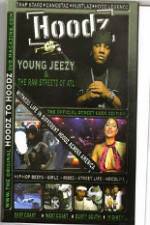 Watch Hoodz Young Jeezy The Raw Streets Of ATL 123movies
