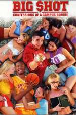 Watch Big Shot: Confessions of a Campus Bookie 123movies