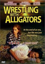 Watch Wrestling with Alligators 123movies
