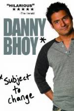 Watch Danny Bhoy: Subject to Change 123movies