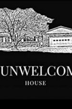 Watch The Unwelcoming House 123movies