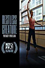 Watch Restless Creature Wendy Whelan 123movies