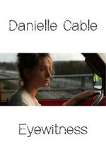 Watch Danielle Cable: Eyewitness 123movies