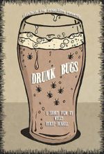 Watch Drunk Bugs (Short 2019) 123movies