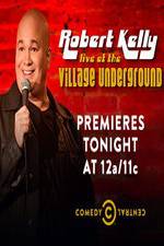Watch Robert Kelly: Live at the Village Underground 123movies