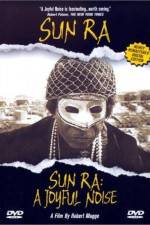 Watch Sun Ra A Joyful Noise 123movies
