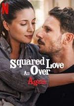 Watch Squared Love All Over Again 123movies