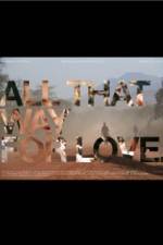 Watch All That Way for Love 123movies